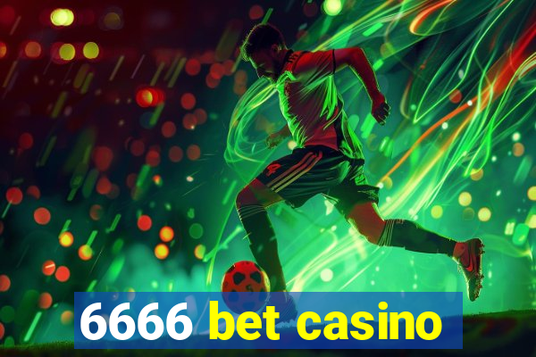 6666 bet casino